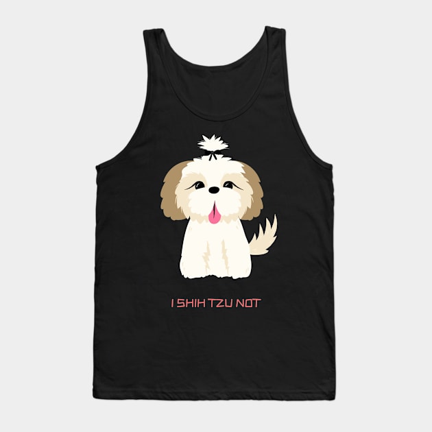 I Shihtzu Not Tank Top by The Bunni Burrow